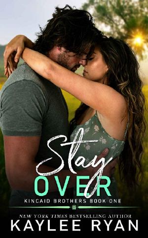[Kincaid Brothers 01] • Stay Over